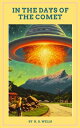 In the Days of the Comet The Extraordinary Tale of a Comet's Gift【電子書籍】[ H. G. W...