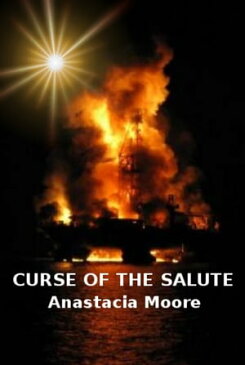 Curse of The Salute【電子書籍】[ Anastacia Moore ]