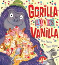 Gorilla Loves Vanilla【電子書籍】 Chae Strathie
