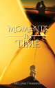 Moments in Time【電子書籍】[ Melanie Franner ]
