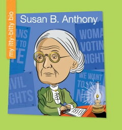 Susan B. Anthony【電子書籍】[ Sara Spiller ]