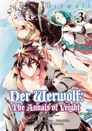 Der Werwolf: The Annals of Veight -Origins- Volume 3【電子書籍】[ Hyougetsu ]