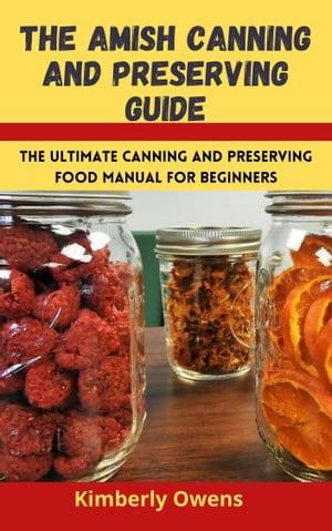 THE AMISH CANNING AND PRESERVING GUIDE