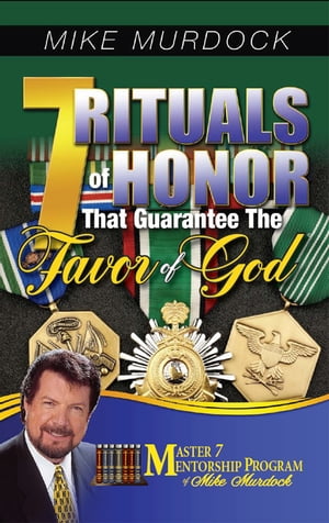 7 Rituals of Honor That Guarantee The Favor of God