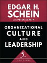 Organizational Culture and Leadership【電子書籍】 Edgar H. Schein