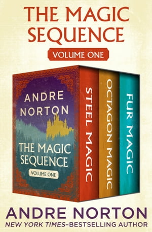 The Magic Sequence Volume One Steel Magic, Octagon Magic, and Fur Magic