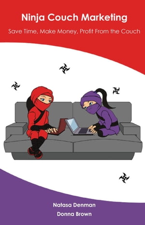 Ninja Couch Marketing【電子書籍】[ Natasa 