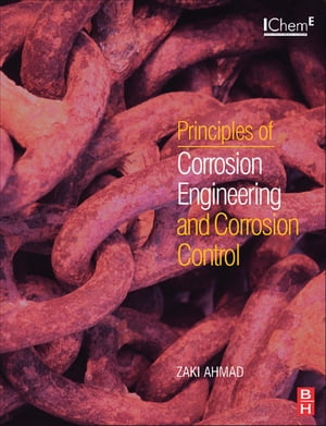 Principles of Corrosion Engineering and Corrosion Control