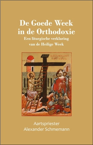 De Goede Week in de Orthodoxie