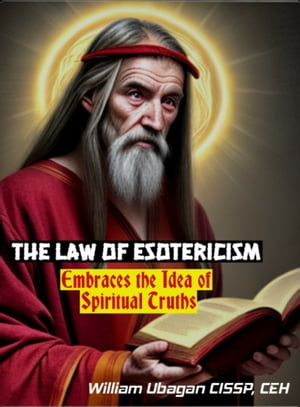 The Law of Esotericism Embraces the Idea of Spiritual Truths