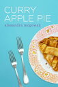 Curry Apple Pie【電子書籍】[ Alexandra McG