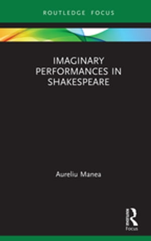 Imaginary Performances in Shakespeare