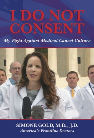 I Do Not Consent My Fight Against Medical Cancel Culture