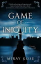 Game of Iniquity【電子書籍】[ Miray Kose ]