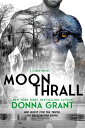 Moon Thrall【電子書籍】 Donna Grant