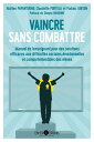 Vaincre sans combattre Manuel de l'enseignant pour des solutions efficaces aux difficult?s sociales, ?motionnelles et comportementales des ?l?ves