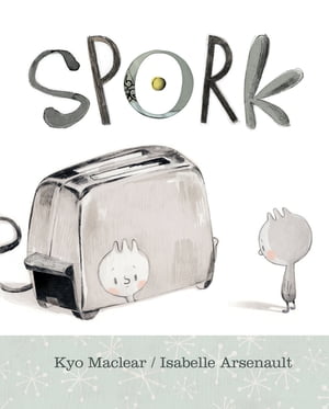 SporkŻҽҡ[ Kyo Maclear ]