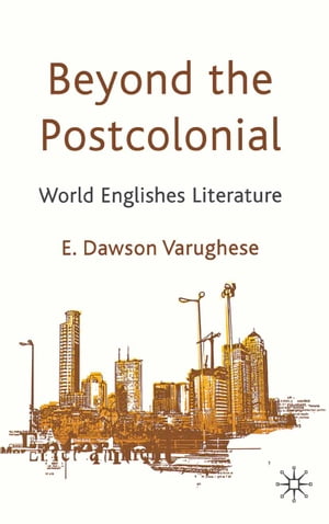 Beyond the Postcolonial