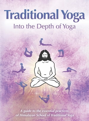 Traditional Yoga: Into the Depth of Yoga