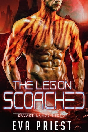 Scorched The Legion: Savage Lands Sector, #2【