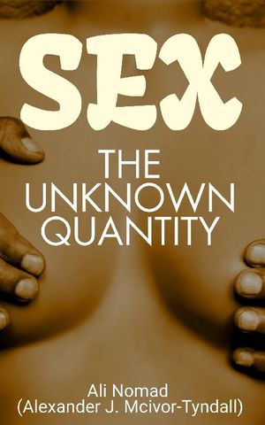 ŷKoboŻҽҥȥ㤨Sex_ The Unknown QuantityŻҽҡ[ DD Books ]פβǤʤ164ߤˤʤޤ
