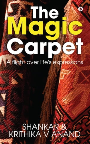 The Magic Carpet A flight over life's expression