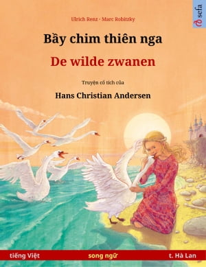 B?y chim thi?n nga ? De wilde zwanen (ti?ng Vi?t ? t. H? Lan) S?ch thi?u nhi song ng? d?a theo truy?n c? t?ch c?a Hans Christian Andersen