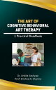 ŷKoboŻҽҥȥ㤨The Art of Cognitive Behavioral Art Therapy: A Practical HandbookŻҽҡ[ Dr. Ankita Kashyap ]פβǤʤ300ߤˤʤޤ