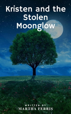 Kristen and the Stolen Moonglow