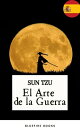 El Arte de la Guerra: La Antigua Obra Maestra Estrat gica de Sun Tzu para L deres Modernos - Edici n Kindle Cl sicos de la literatura【電子書籍】 Sun Tzu