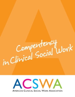Competency In Clinical Social Work【電子書籍】[ Robert Booth ]