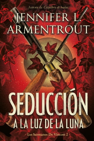 ŷKoboŻҽҥȥ㤨Seducci?n a la luz de la luna Los hermanos De Vincent 2Żҽҡ[ Jennifer L. Armentrout ]פβǤʤ967ߤˤʤޤ