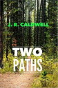 Two Paths Saul Heath Series, #1