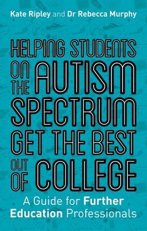 Helping Students on the Autism Spectrum Get the Best Out of College