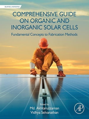 楽天楽天Kobo電子書籍ストアComprehensive Guide on Organic and Inorganic Solar Cells Fundamental Concepts to Fabrication Methods【電子書籍】