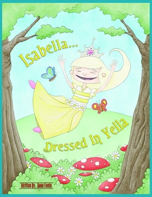 Isabella Dressed In Yella【電子書籍】[ Gene Festa ]