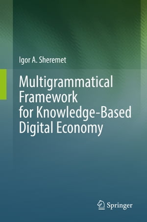 Multigrammatical Framework for Knowledge-Based Digital Economy