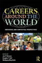 Careers around the World Individual and Contextual Perspectives【電子書籍】[ Jon P. Br...