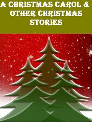 A Christmas Carol and Other Christmas Stories