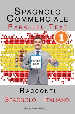 Spagnolo Commerciale [1] Parallel Text | Racconti (Spagnolo - Italiano)