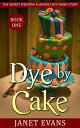 Dye by Cake (The Secret Wedding Planner Cozy Sho