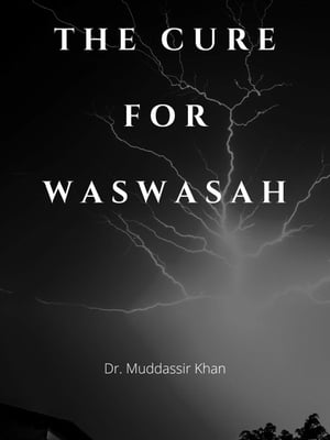 ŷKoboŻҽҥȥ㤨The Cure For Waswasah: Spiritual Teachings of Quran, Sunnah, Ibn al-Qayyim to ward off and fight satanic whispersŻҽҡ[ Dr. Muddassir Khan ]פβǤʤ350ߤˤʤޤ