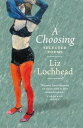 ŷKoboŻҽҥȥ㤨A Choosing The Selected Poems of Liz LochheadŻҽҡ[ Liz Lochhead ]פβǤʤ760ߤˤʤޤ