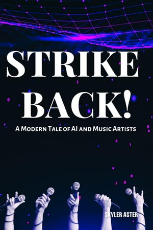 Strike Back! A Modern Tale of AI and Music Artists