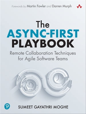 The Async-First Playbook Remote Collaboration Te