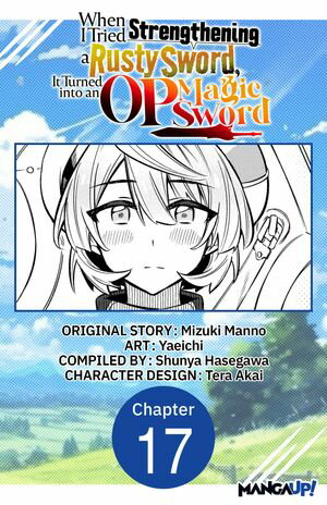 When I Tried Strengthening a Rusty Sword, It Turned into an OP Magic Sword #017