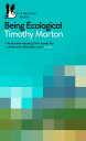 Being Ecological【電子書籍】 Timothy Morton