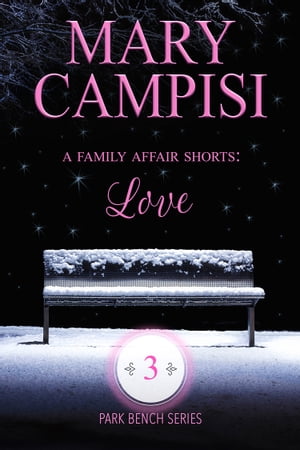 A Family Affair Shorts: Love【電子書籍】[ 