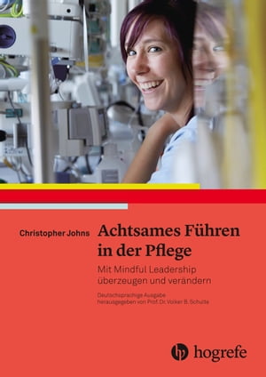 Achtsames Führen in der Pflege