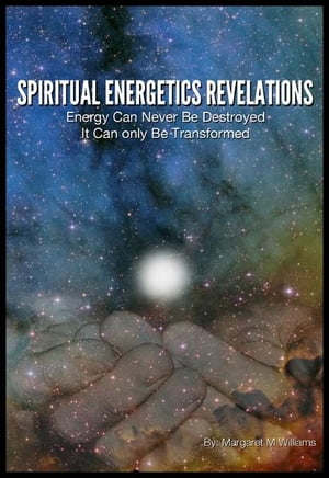 Spiritual Energetics Revelations